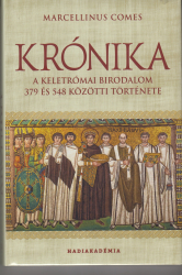 Kónika. A keletrómai birodalom 379 és 548 közötti története