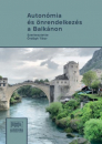 Első borító: Autonómia és önrenelkezés a Balkánon III. Balkán konferencia