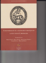 A reformáció és a katolikus megújulás latin nyelvű irodalma