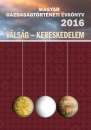 Első borító: Válság-kereskedelem. Magyar gazdaságtörténeti évkönyv 2016