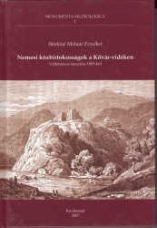 Nemesi közbirtokosságok a Kővár-vidéken Vallomásos összeírás 1803-bó