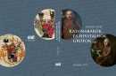 Első borító: Katonabárók és hivatalnok grófok. Új arisztokraták a 18.századi Magyarországon