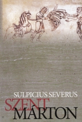 Szent Márton. Élete-levelek-dialógusok