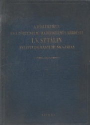 A dialektikus és a történelmi materializmus kérdései I. V. Sztálin nyelvtudományi munkájában