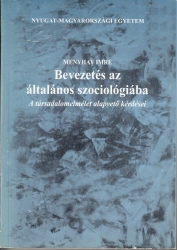 Bevezetés az általános szociológiába. A társadalomelmélet alapvető kérdései