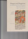 Első borító: Hungary and Hungarians in Central and East European Narrative Sources (10th-17th Centuries)