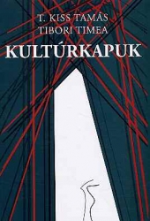 Kultúrkapuk : tanulmányok a kultúr[politik]áról, az értékközvetítésről és a kulturális valóságról