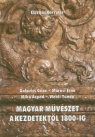 Magyar művészet a kezdetektől 1800-ig