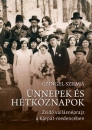 Első borító: Ünnepek és hétköznapok. Zsidó vallásnéprajz a Kárpát-medencében