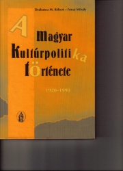 A magyar kultúrpolitika története 1920-1990