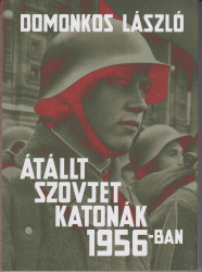 Átállt szovjet katonák 1956-ban