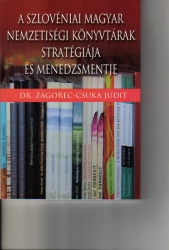 A szlovéniai magyar nemzetiségi könyvtárak stratégiája és menedzsmentje