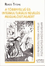 Első borító: A többnyelvű és interkulturális nevelés megvalósításáért. Új megközelítések a nyelvi pszichopedagógiában