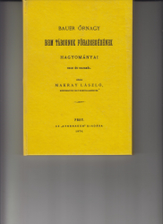 Bauer őrnagy Bem tábornok főhadsegédének hagyományai 1848-49-ből
