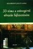 Első borító: 33 téma a szövegértő olvasás fejlesztésére. A középiskolai korosztály részére