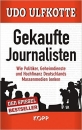 Első borító: Gekaufte journalisten. Wie Politikar, Geheimdienste und Hochfinanz Deutschlands Massenmedien lenken