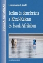 Első borító: Iszlám és demokrácia a Közel-Keleten és Észak-Afrikában. A nyugati tipusú demokrácia adaptálásának lehetőségei és korlátai a tágabb értelemben vett Közel-Keleten