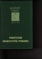 Fordítások Bessenyeitől Pyrkerig.Önállóan megjelent fordításkötetek
