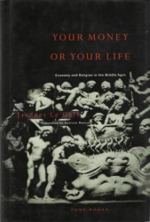 Your Money or Yor Life. Economy and Religion in the Middle Ages