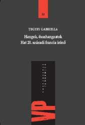 Hangok, összhangzatok. Hat XX. századi francia írónő