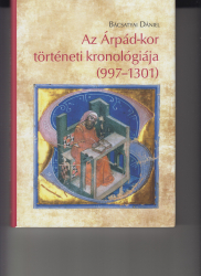 Az Árpád-kor történeti kronológiája (997-1301)