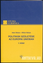 Politikák születése az Európai Únióban 1.2.köt.