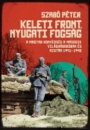 Első borító: Keleti front, nyugati fogság. A Magyar Honvédség a második világháborúban és azután 1941-1947