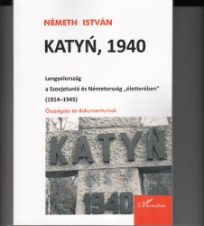 Katyn, 1940. Lengyelország a Szovjetúnió és Németország 