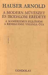 A modern művászet és irodalom eredete. A manierizmus fejlődése a reneszánsz álsága óta