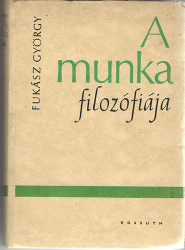 A munka filozófiája. Fizikai munka-szellemi munka