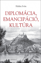 Diplomácia, emancipáció, kultúra