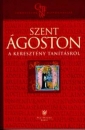 Első borító: Szent Ágoston a keresztény tanításról
