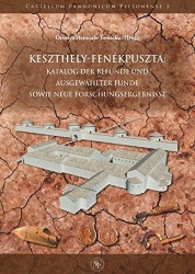 Keszthely-Fenékpuszta: Katalog der Befunde und Ausgewaahlter Funde Sowie Neue Forschungsergebnisse
