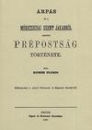 Első borító: Árpás és a móriczhidai Szent Jakabról címzett prépostság története