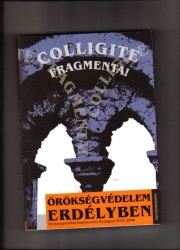 Colligite Fragmenta. Örökségvédelem Erdélyben