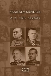 A 2.vkf. osztály.Tanulmányok a magyar katonai hírszerzés és kémelhárítás történetéből 1918-1945
