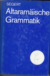 Altaramaische Grammatik mit Bibliographie, Chrestomathie und Glossar