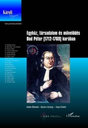 Egyház, társadalom és művelődés Bod Péter /1712-1769/ korában