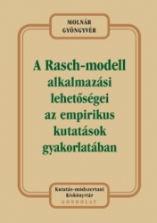 A Rasch-modell alkalmazási lehetőségei az empirikus kutatások gyakorlatában.Alapvető elemzések a társadalomtudományi kutatásokban