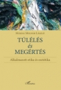 Első borító: Túlélés és megértés. Alkalmazott etika és esztétika