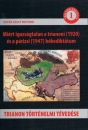 Első borító: Miért igazságtalan a trianoni (1920) és a párizsi (1947) békediktátum