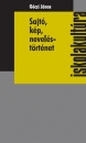 Első borító: Sajtó, kép, neveléstörténet /Iskolakultura/