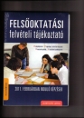 Első borító: Felsőoktatási felvételi tájékoztató.2011 februárban induló képzések.
