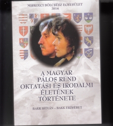 A Magyar Pálos Rend oktatási és irodalmi életének története
