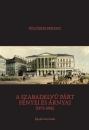 Első borító: A SZABADELVŰ PÁRT FÉNYEI ÉS ÁRNYAI(1875-1906)