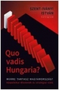 Első borító: Quo vadis Hungaria? Merre tartasz Magyarország ? Külpolitikai dilemmák és stratégiai vízió