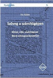 Szöveg a számítógépen. Könyv, cikk, szakdolgozat Word szövegszerkesztővel