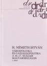 Első borító: Várospolitika és gazdaságpolitika a 16-17.századi Magyarországon 1-2.
